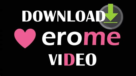 download erome|How To Download Videos From Erome